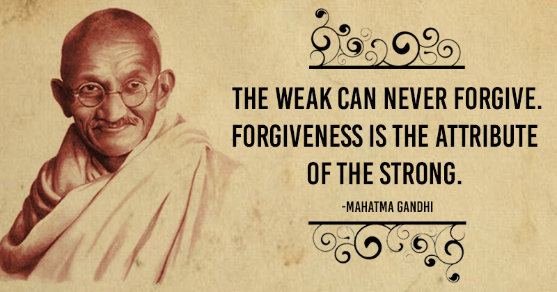 Ghandi on Forgiveness
